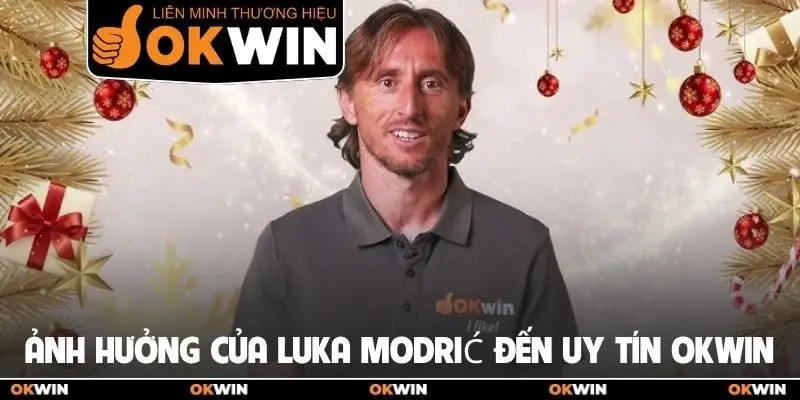 Ảnh hưởng của Luka Modrić đến uy tín OKWIN